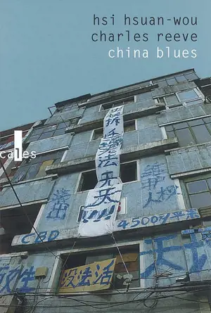 China blues : voyage au pays de l'harmonie précaire