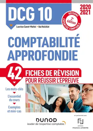 DCG 10, comptabilité approfondie : 42 fiches de révision pour réussir l'épreuve : réforme expertise comptable 2020-2021