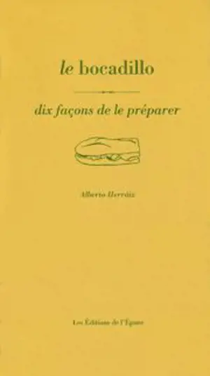 Le bocadillo : dix façons de le préparer