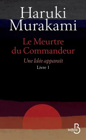 Le meurtre du commandeur. Vol. 1. Une idée apparaît