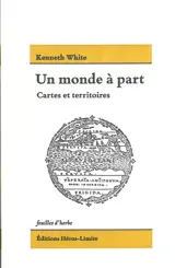 Un monde à part : cartes et territoires