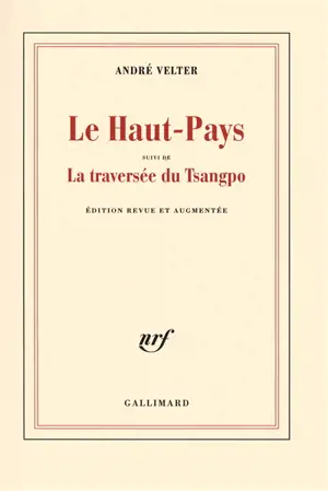Le haut pays. La traversée du Tsangpo