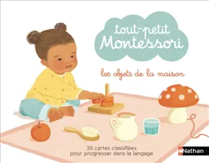 Les objets de la maison : tout-petit Montessori : 30 cartes classifiées pour progresser dans le langage