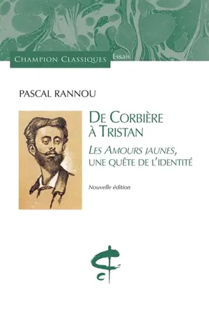 De Corbière à Tristan : Les amours jaunes, une quête de l'identité