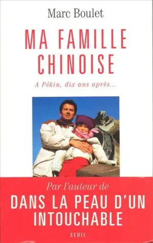 Ma famille chinoise : à Pékin, dix ans après