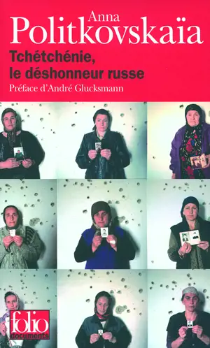 TCHETCHENIE , LE DESHONNEUR RUSSE -FOLIO