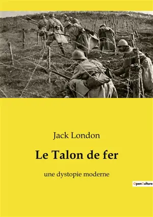 Le Talon de fer : une dystopie moderne