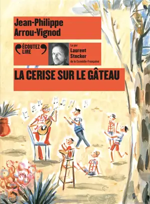 Histoires des Jean-Quelque-Chose. La cerise sur le gâteau