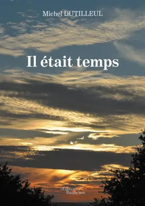 Il était temps