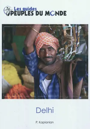 Delhi : initiation à l'Inde