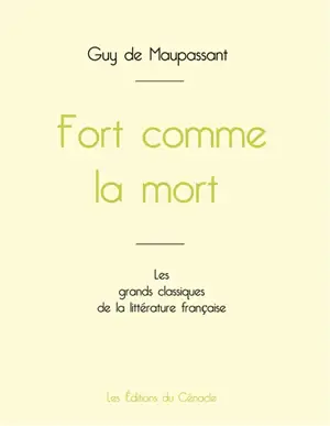 Fort comme la mort de Maupassant (édition grand format)