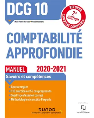 DCG 10, comptabilité approfondie : manuel, savoirs et compétences : réforme expertise comptable, 2020-2021