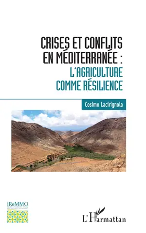 Crises et conflits en Méditerranée : l'agriculture comme résilience