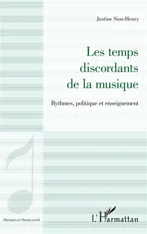 Les temps discordants de la musique : rythmes, politique et enseignement