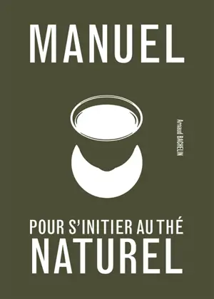 Manuel pour s'initier au thé naturel
