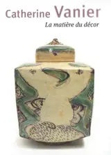 Catherine Vanier : la matière du décor