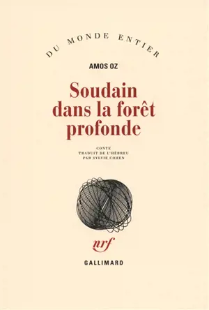 Soudain dans la forêt profonde : conte
