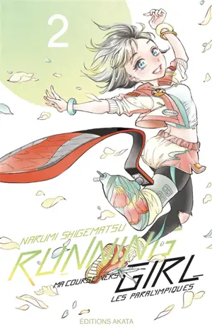 Running girl : ma course vers les paralympiques. Vol. 2