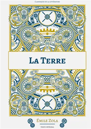 La Terre : Le quinzième roman de la série des Rougon-Macquart