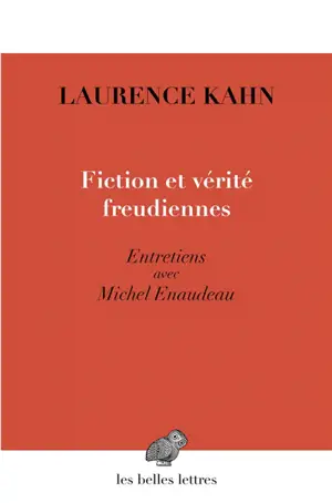 Fiction et vérités freudiennes : entretiens avec Michel Enaudeau