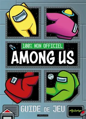 Among us : guide de jeu 100 % non officiel