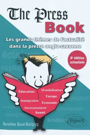 The press book : les grands thèmes de l'actualité dans la presse anglo-saxonne
