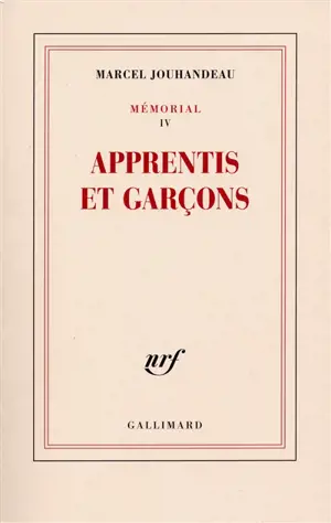 Mémorial. Vol. 4. Apprentis et garçons