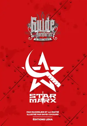 Star Marx : le guide de voyage de l'aventurier des mondes imaginaires