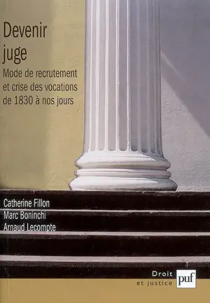 Devenir juge : modes de recrutement et crise des vocations de 1830 à nos jours