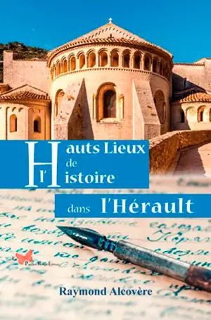 Hauts lieux de l'histoire dans l'Hérault