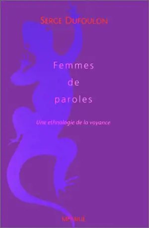Femmes de paroles : une ethnologie de la voyance