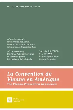 La convention de Vienne en Amérique : 40e anniversaire de la Convention des Nations unies sur les contrats de vente internationale de marchandises. The Vienna convention in America : 40th anniversary of the United Nations Convention on contracts for