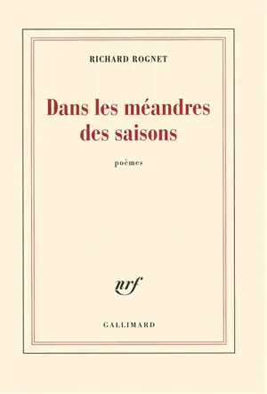 Dans les méandres des saisons. Elle était là quand on rentrait