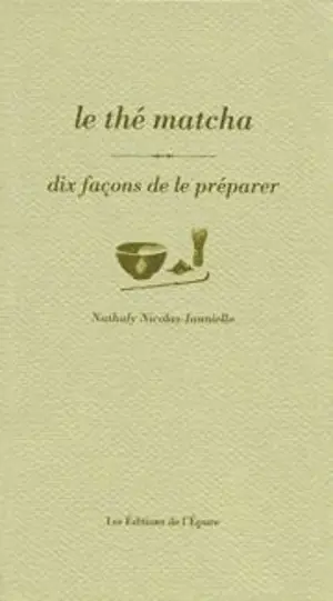 Le thé matcha : dix façons de le préparer