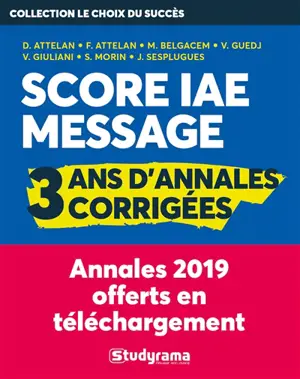 Score IAE Message : 3 ans d'annales corrigées : annales 2019 offerts en téléchargement