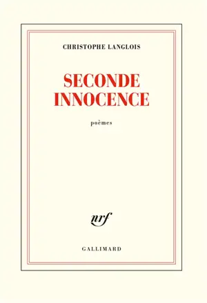 Seconde innocence : poèmes