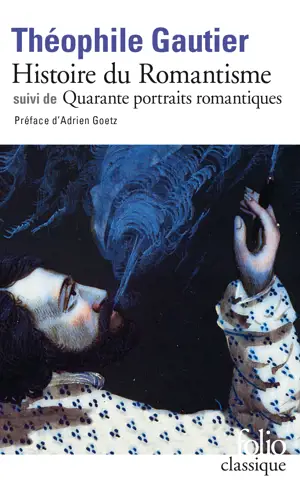 HISTOIRE DU ROMANTISME/QUARANTE PORTRAITS R OMANTIQUES