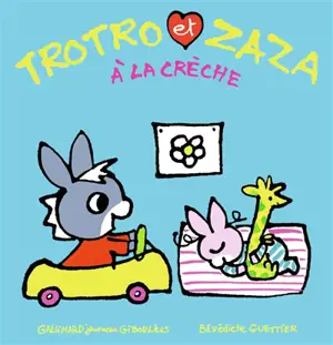 Trotro et Zaza. Vol. 21. Trotro et Zaza à la crèche