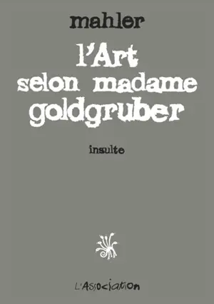 L'art selon madame Goldgruber : insulte