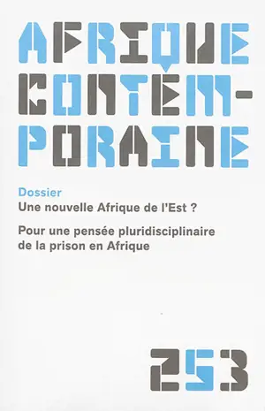 Afrique contemporaine, n° 253. Une nouvelle Afrique de l'Est ?
