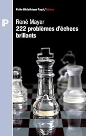 222 PROBLEMES D'ECHECS BRILLANTS