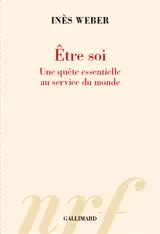 Etre soi : une quête essentielle au service du monde