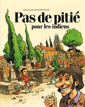 Pas de pitié pour les Indiens