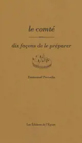 Le comté : dix façons de le préparer