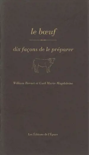 Le bœuf : dix façons de le préparer