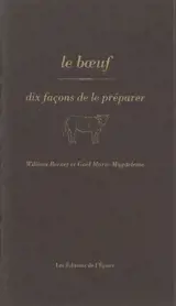 Le bœuf : dix façons de le préparer