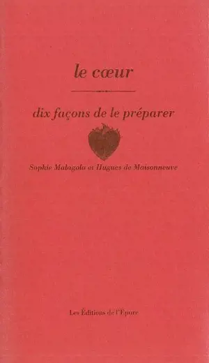 Le coeur : dix façons de le préparer