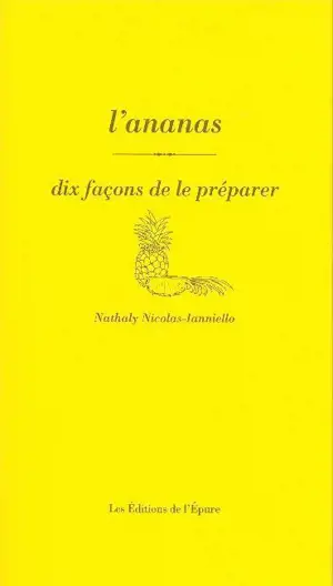 L'ananas : dix façons de le préparer