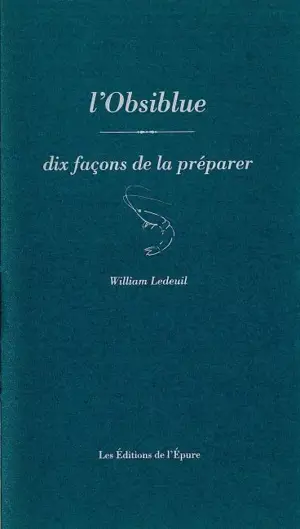 L'obsiblue : dix façons de la préparer