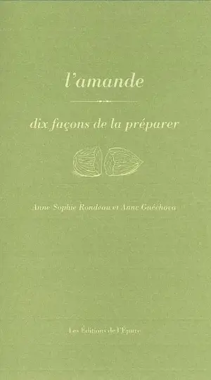 L'amande : dix façons de la préparer